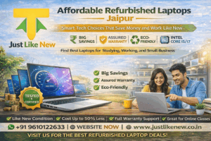 Affordable Refurbished Laptops Jaipur: Smart Tech Choices That Save Money and Work Like New
